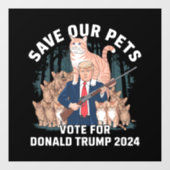 Rett unsere Haustiere 2024 Präsident Trump Politis Fensteraufkleber (Blatt)