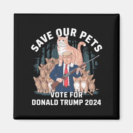 Rett unsere Haustiere 2024 Präsident Trump Politis Magnet (Vorne)