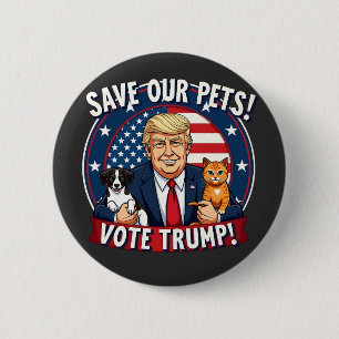 Rett unseren Haustieren, Trump-Tiere für Trump zu  Button