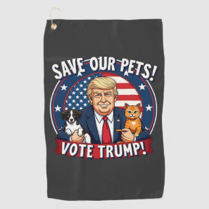 Rett unseren Haustieren, Trump-Tiere für Trump zu Golfhandtuch