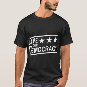 Rett unseren Protest gegen Demokratie T-Shirt