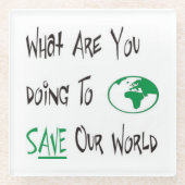 Rett unserer Welt Glasuntersetzer (Vorderseite)