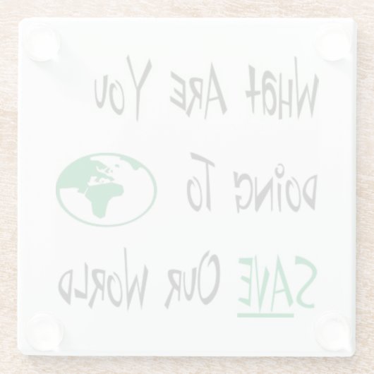 Rett unserer Welt Glasuntersetzer (Rückseite)