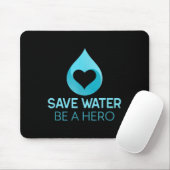 Rett Wasser - sei ein Held. Wasser rettend Umwelt Mousepad (Mit Mouse)