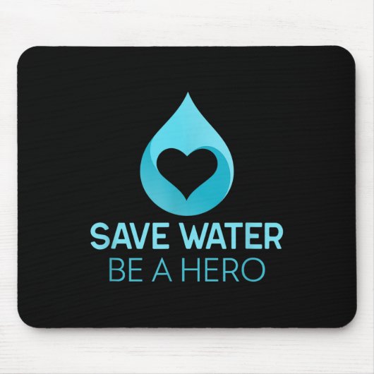 Rett Wasser - sei ein Held. Wasser rettend Umwelt Mousepad (Vorne)