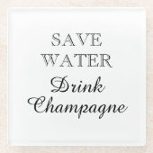 Rett Water Drink Champagne lustiger Platz Glasuntersetzer (Vorderseite)