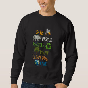 Rette Bienen Retten Recyceln Pflanze Baum Saubere  Sweatshirt