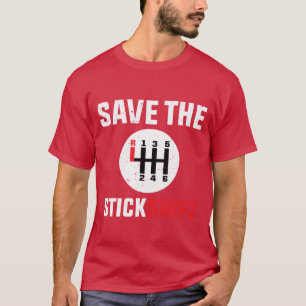 Rette den Schaltstick Schaltgetriebe-Autoliebhaber T-Shirt