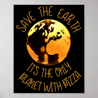 Rette die Erde Einziger Planet mit Pizza Lustige E Poster