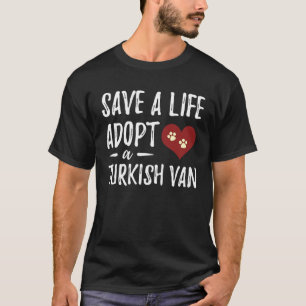 Rette ein Leben Adoptiere eine Türkisch Van für Re T-Shirt