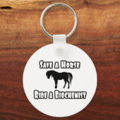 Rette ein Pferd, fahre einen Biochemiker Schlüsselanhänger (Vorderseite)