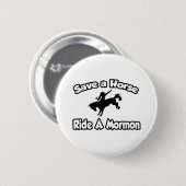 Rette ein Pferd, fahre einen Mormon Button (Vorne & Hinten)