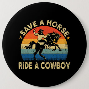 Rette ein Pferd Lustig Reite einen Cowboy Vintage Button