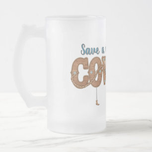 Rette ein Pferd, reite einen Cowboy  Mattglas Bierglas