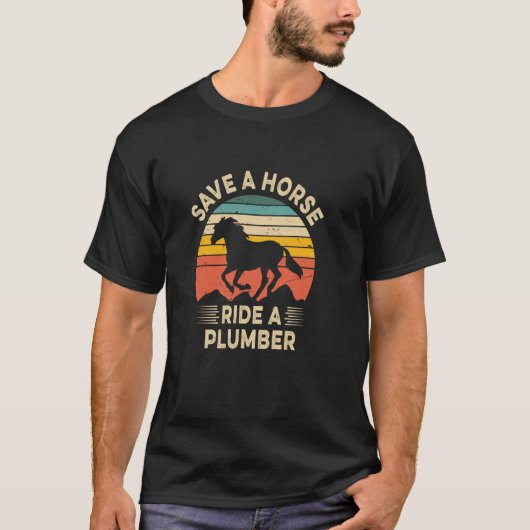 Rette ein Pferd, reite einen Klempner T-Shirt (Vorderseite)