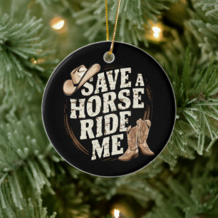 Rette ein Pferd, reite mich lustiger Cowboy Wester Keramik Ornament