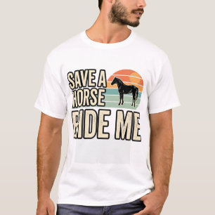Rette ein Pferd, reite mich Vintage-Western-Shirt- T-Shirt