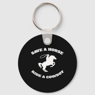Rette ein Pferd und fahre einen Cowboy ist mein Pf Schlüsselanhänger