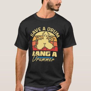 Rette eine Trommel, bumse einen Schlagzeuger Grafi T-Shirt