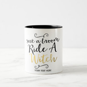 Rette einen Besen, reite eine Hexe Typography Hall Zweifarbige Tasse