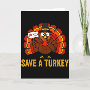 Rette einen Truthahn Iss Pizza Lustiger Thanksgivi Karte