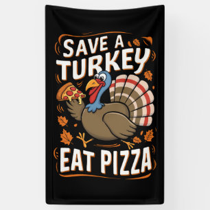 Rette einen Truthahn Iss Pizza Lustiges Thanksgivi Banner