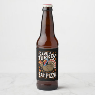 Rette einen Truthahn Iss Pizza Lustiges Thanksgivi Bierflaschenetikett