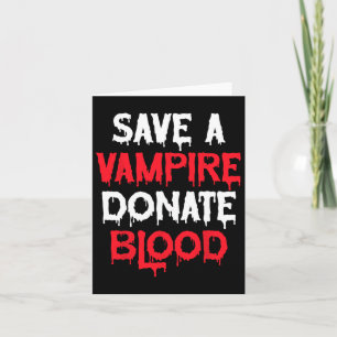 Rette einen Vampir Blut spenden Halloween Kostüm  Karte