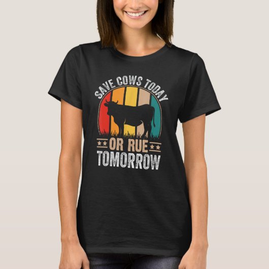 Rette Kühe heute oder bereue es morgen. Ich Kuh T-Shirt (Vorderseite)