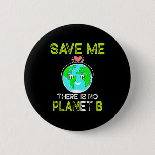 Rette Mich Es Gibt Keinen Planeten B Liebe Erde Button