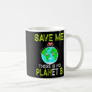 Rette Mich Es Gibt Keinen Planeten B Liebe Erde Kaffeetasse