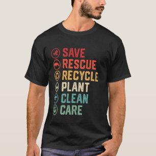 Rette Recycel Schütze Tag der Erde Umweltfreundlic T-Shirt