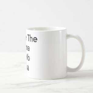 retten Sie das Drama für Ihre Mutter Kaffeetasse