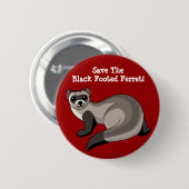 Retten Sie das schwarze füßige Frettchen! Button (Vorne & Hinten)