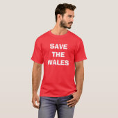 RETTEN SIE DAS WALES T-Shirt (Vorne ganz)