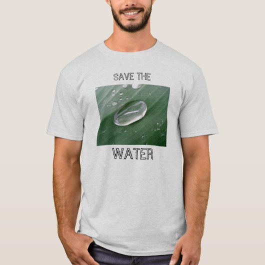 Retten Sie das Wasser! T-Shirt (Vorderseite)
