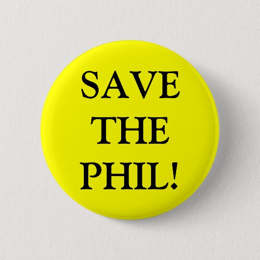 Retten Sie den PHIL! Button (Vorderseite)