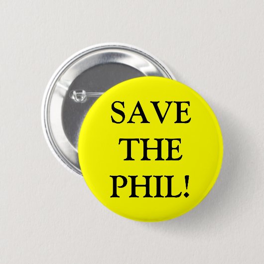 Retten Sie den PHIL! Button (Vorne & Hinten)