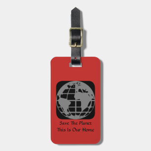 "Retten Sie den Planeten, diesen ist unser Gepäckanhänger