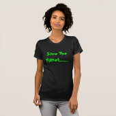 Retten Sie den Planeten ...... T-Shirt (Vorne ganz)