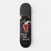 Retten Sie den Teufel Skateboard (Vorderseite)