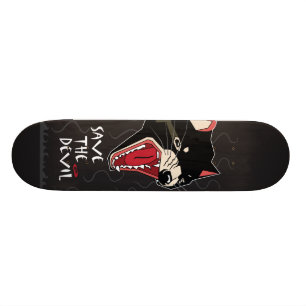 Retten Sie den Teufel Skateboard