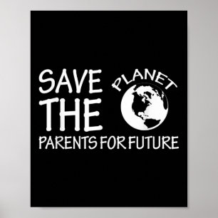 Retten Sie die Eltern des Planeten für die zukünft Poster