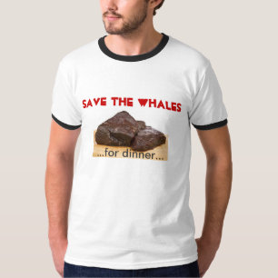 Retten Sie die Wale - für Abendessen T-Shirt