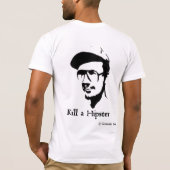 Retten Sie die Welt - töten Sie einen Hipster T-Shirt (Rückseite)