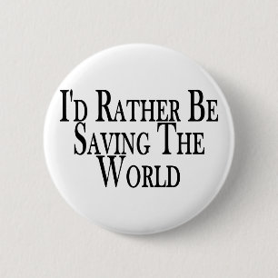 Retten Sie eher die Welt Button