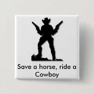 Retten Sie ein Pferd, reiten Sie einen Cowboy Button