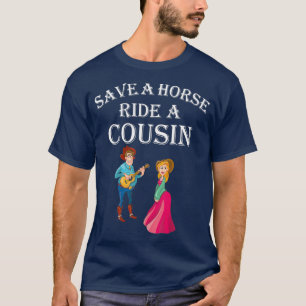 Retten Sie eine Pferdereifahrt Ein Cousin Hillbill T-Shirt