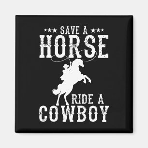 Retten Sie eine Pferdereifahrt Ein Cowboy Funny Re Magnet