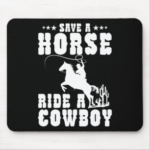 Retten Sie eine Pferdereifahrt Ein Cowboy Funny Re Mousepad